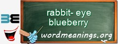 WordMeaning blackboard for rabbit-eye blueberry